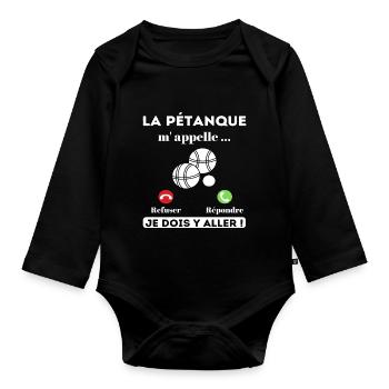 La pétanque m' appelle humour pétanque cadeau - Body Bébé bio manches longues - noir - Devant