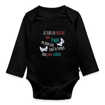 Je suis la preuve que papa ne joue pas - Body Bébé bio manches longues - noir - Devant