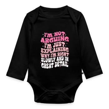i'm not arguing i'm just explaining why i'm right - Body Bébé bio manches longues - noir - Devant