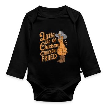 A Little Bit of Chicken Fried - Organic Longsleeve Baby Bodysuit - black - Front