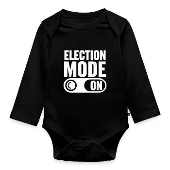 Election Mode On - Organic Longsleeve Baby Bodysuit - black - Front