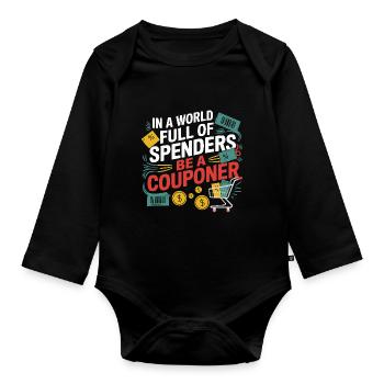 In A World Full Of Spenders Be A Couponer Couponer - Organic Longsleeve Baby Bodysuit - black - Front