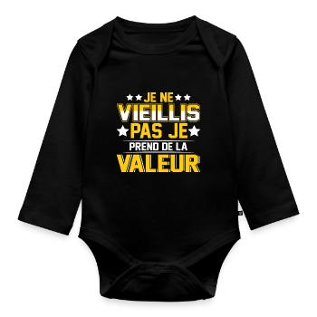 je ne viellis pas je prend de la valeur - Body Bébé bio manches longues - noir - Devant