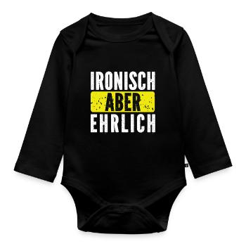Sarkusmus Spruch Schwarzer Humor Lustiges Ironie - Baby Bio-Langarm-Body - Schwarz - Vorne