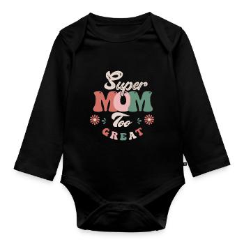 Super Mom too great - Body Bébé bio manches longues - noir - Devant