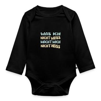 Was ich nicht weiß macht mich nicht heiß - Baby Bio-Langarm-Body - Schwarz - Vorne