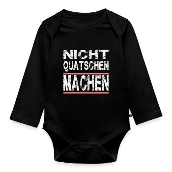 Nicht Quatschen Machen für Männer und Fauen - Baby Bio-Langarm-Body - Schwarz - Vorne