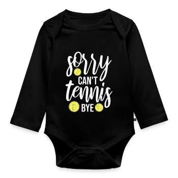 Désolé ne peut pas Tennis Bye citation drôle Sport Dire - Body Bébé bio manches longues - noir - Devant