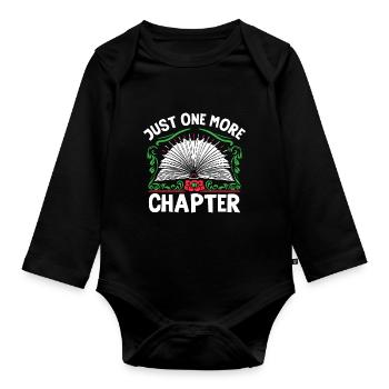 Just One More Chapter Book Reading Bookworm - Organic Longsleeve Baby Bodysuit - black - Front