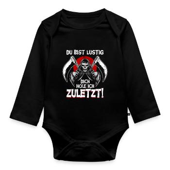 Du Bist Lustig Dich Hole Ich Zuletzt Sensenmann - Baby Bio-Langarm-Body - Schwarz - Vorne
