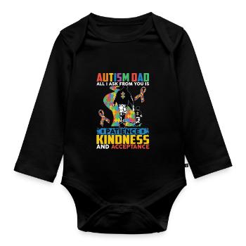 Autism Dad Patience Kindness Acceptance - Organic Longsleeve Baby Bodysuit - black - Front