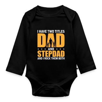 Ich habe zwei Titel Papa und Stiefvater und ich rocke sie - Baby Bio-Langarm-Body - Schwarz - Vorne