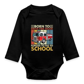 Born to Drive Fire Truck Forced To Go To School - Body Bébé bio manches longues - noir - Devant