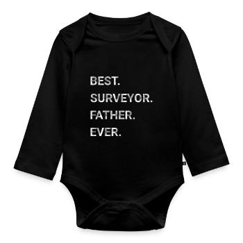 Best Surveyor Father Ever - Organic Longsleeve Baby Bodysuit - black - Front