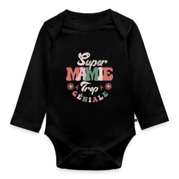 Super Mamie trop géniale - Body Bébé bio manches longues - noir - Devant