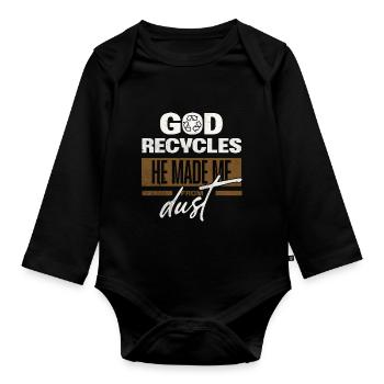 Gott Recycelt Er Macht Mich Aus Staub Lustige - Baby Bio-Langarm-Body - Schwarz - Vorne