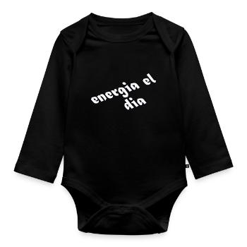 energia el dia -Sprüche - Geschenk - Baby Bio-Langarm-Body - Schwarz - Vorne