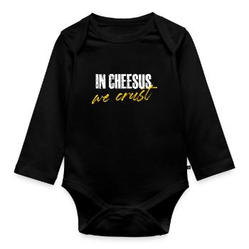 in cheesus we crust Design for a cheese lover - Organic Longsleeve Baby Bodysuit - black - Front