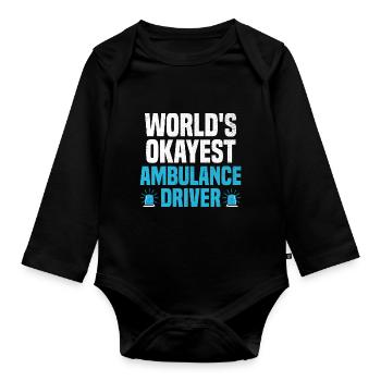 World's Okayest Ambulance Driver Paramedic EMS Dri - Organic Longsleeve Baby Bodysuit - black - Front
