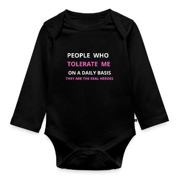 PEOPLE WHO TOLERATE ME ON A DAILY BASIS - Organic Longsleeve Baby Bodysuit - black - Front