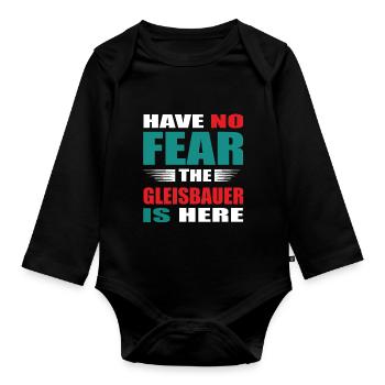 Have no Fear the Gleisbauer is here Outfit - Baby Bio-Langarm-Body - Schwarz - Vorne