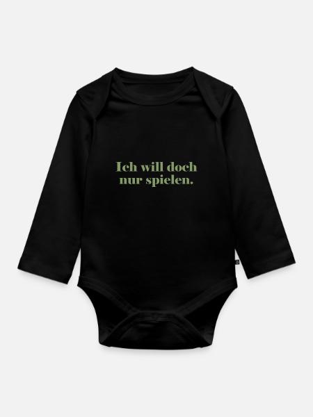 Ich will doch nur spielen - Baby Bio-Langarm-Body - Schwarz
