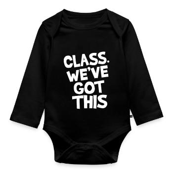 Class. We've got this. - Organic Longsleeve Baby Bodysuit - black - Front