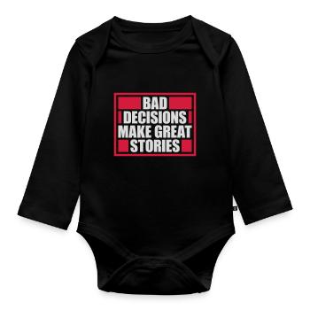 bad decisions great stories - Organic Longsleeve Baby Bodysuit - black - Front