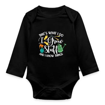 That's What I Do I Grow Stuff And I Know Things Ga - Baby Bio-Langarm-Body - Schwarz - Vorne