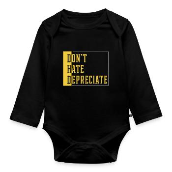 Don't Hate Depreciate - Accountant Funny Gift - Organic Longsleeve Baby Bodysuit - black - Front