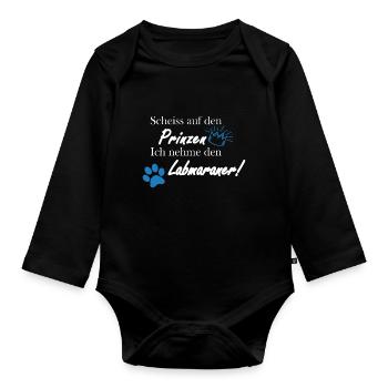 Scheiss auf den Prinzen, ich nehme den Labmaraner! - Baby Bio-Langarm-Body - Schwarz - Vorne
