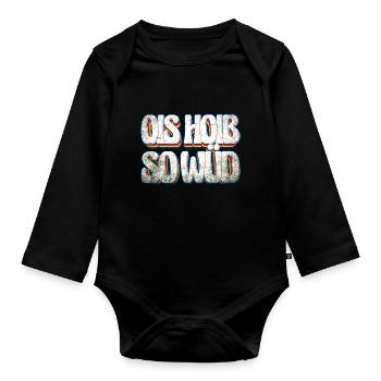 Ois hoib so wüd - Baby Bio-Langarm-Body - Schwarz - Vorne