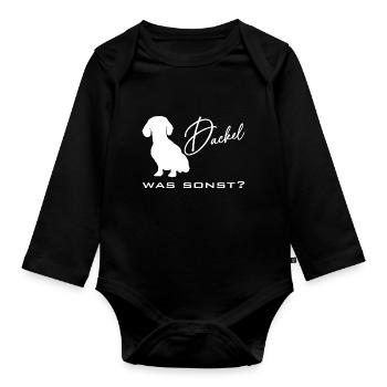 Dackel was sonst - Dackelsilhouette Dackelspruch - Baby Bio-Langarm-Body - Schwarz - Vorne
