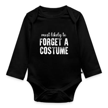 Most Likely To Forget A Costume Funny Halloween - Organic Longsleeve Baby Bodysuit - black - Front