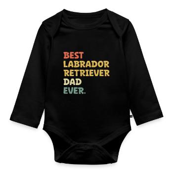 Best Labrador Retriever Dad Ever Lab Dog - Organic Longsleeve Baby Bodysuit - black - Front