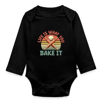 Life Is What You Bake It Pastry Bread Baking Cake - Organic Longsleeve Baby Bodysuit - black - Front