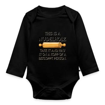This is a rolling pin - Organic Longsleeve Baby Bodysuit - black - Front