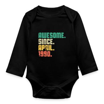 Awesome Since April 1990 - Organic Longsleeve Baby Bodysuit - black - Front