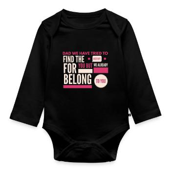 dad we have tried to find the best for you but we - Baby Bio-Langarm-Body - Schwarz - Vorne