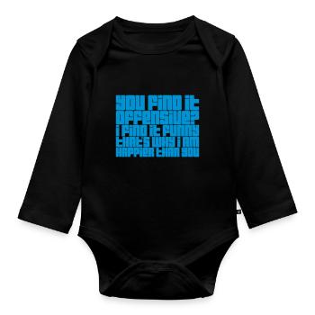 You find it offensive - Baby Bio-Langarm-Body - Schwarz - Vorne
