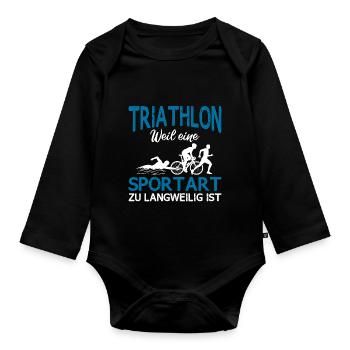 Triathlon weile eine Sportart zu langweilig ist - Baby Bio-Langarm-Body - Schwarz - Vorne