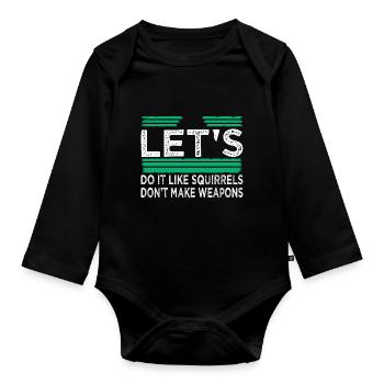 funny sayings dove of peace love hippie festival - Baby Bio-Langarm-Body - Schwarz - Vorne