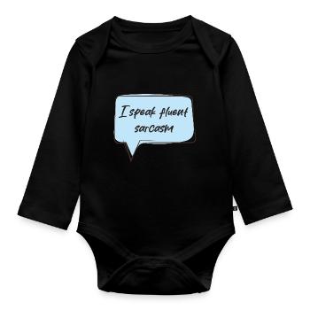 Ich spreche fließend Sarkasmus - Baby Bio-Langarm-Body - Schwarz - Vorne