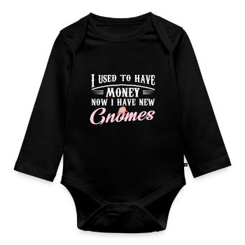 I used to have money Now I have new Gnomes - Baby Bio-Langarm-Body - Schwarz - Vorne