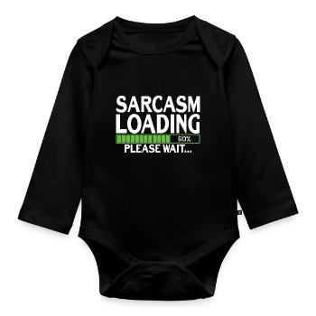Sarcasm Loading please wait - Organic Longsleeve Baby Bodysuit - black - Front