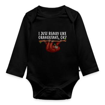 I Just Really Like Orangutans - Funny Orangutan - Organic Longsleeve Baby Bodysuit - black - Front