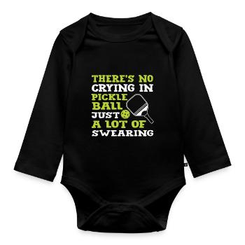 There is No Crying In Pickleball - Organic Longsleeve Baby Bodysuit - black - Front