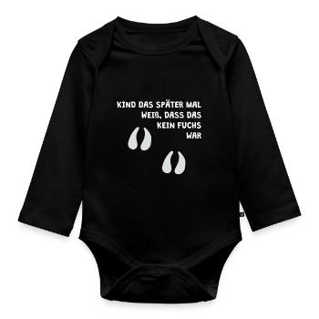 Kind das später mal weiß, dass das kein Fuchs war - Baby Bio-Langarm-Body - Schwarz - Vorne