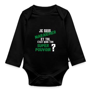 Je suis maraîcher et toi c'est quoi ton super ... - Body Bébé bio manches longues - noir - Devant
