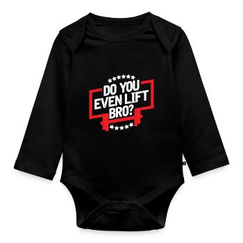Do you even lift bro? - Body Bébé bio manches longues - noir - Devant